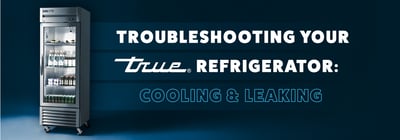 True Refrigerator Troubleshooting Guide: Cooling & Leaking Icon