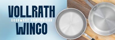 Vollrath vs. Winco Icon