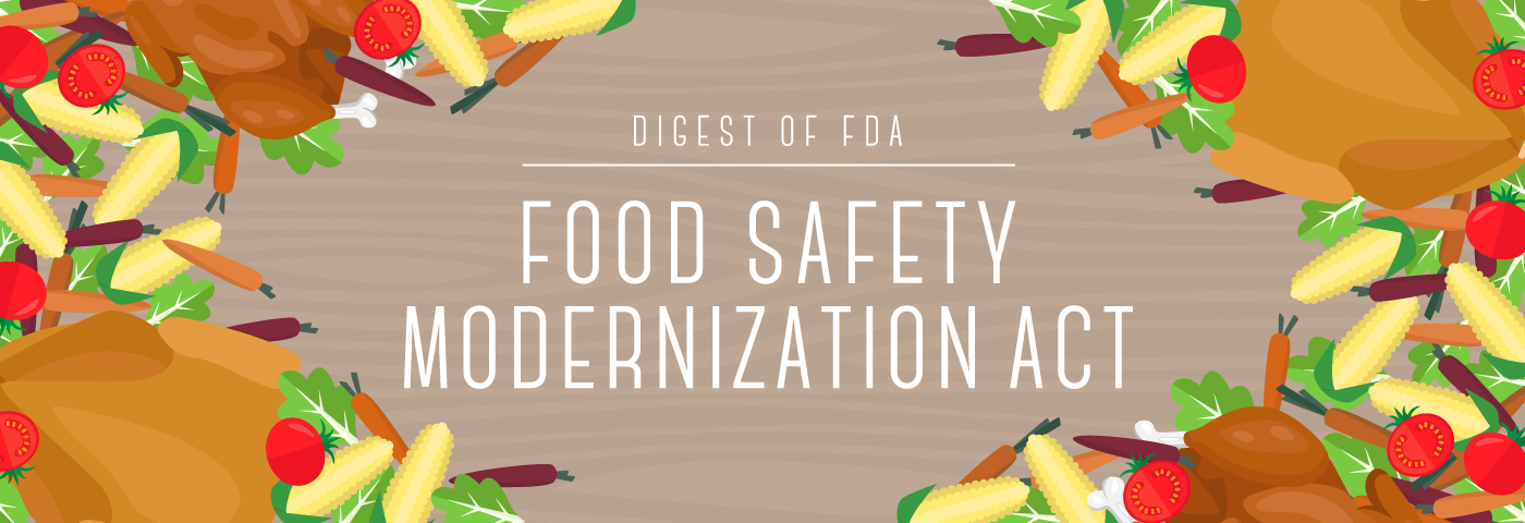 Information On The FDA Food Safety Modernization Act