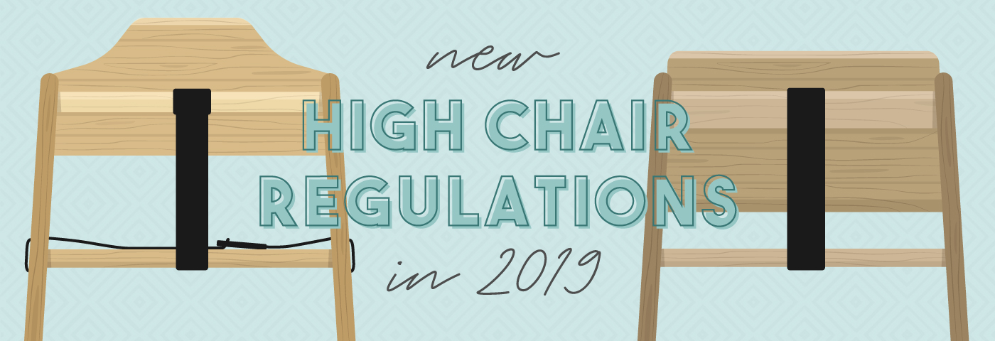 New High Chair Regulations In 2019