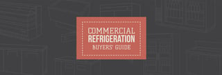A Guide to Commercial Refrigeration Post Icon