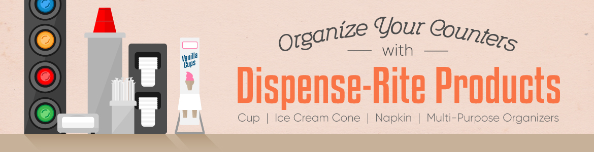 Organize Your Counters with Dispense-Rite Products