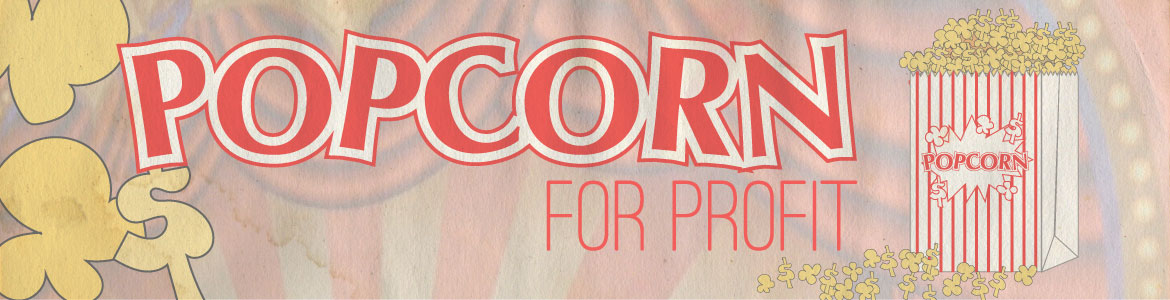 Popcorn for Profit