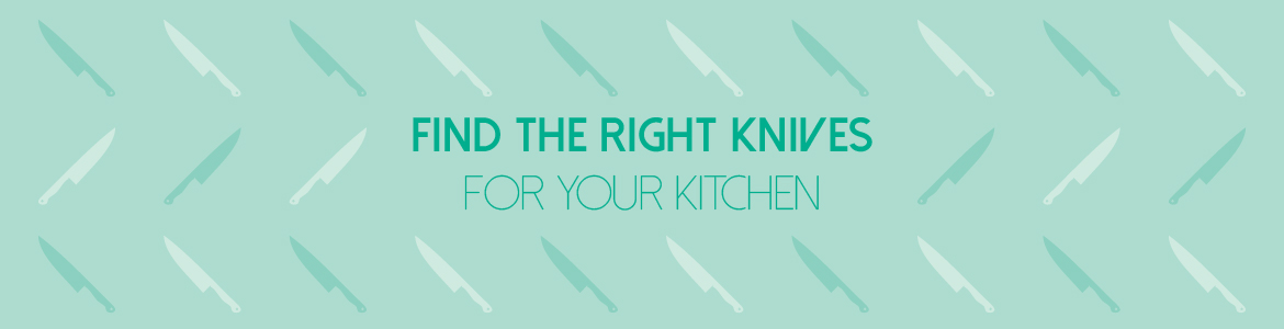 Find the Right Knives for Your Kitchen