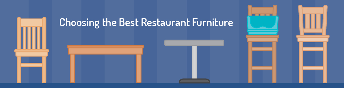 Choosing the Best Restaurant Furniture