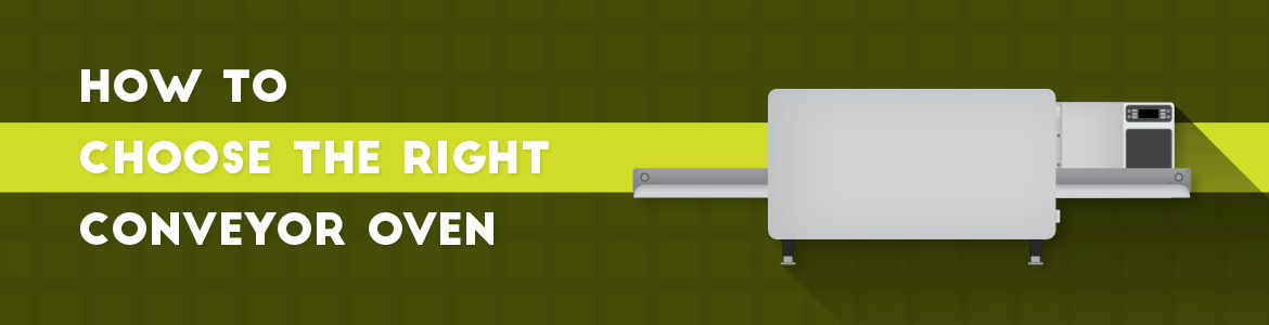 How to Choose the Right Conveyor Oven