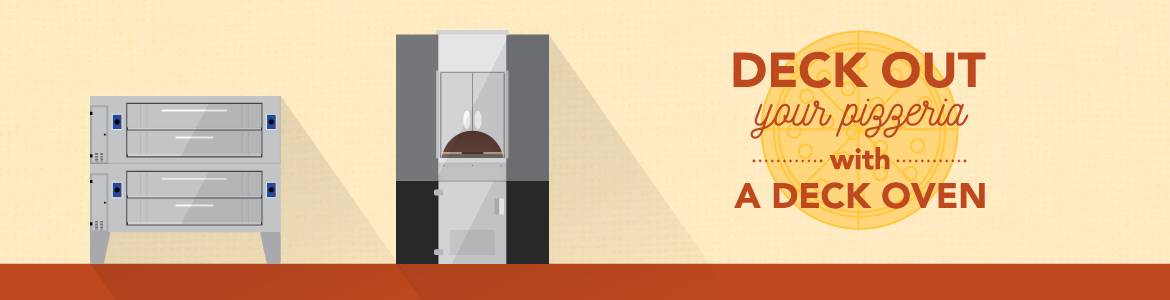 Deck Out Your Pizzeria with A Deck Oven