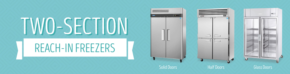Double Your Freezer Space with 2-Section Reach-In Freezers