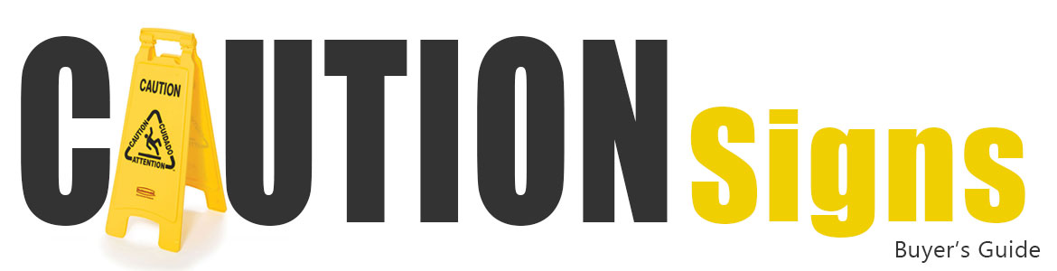 Protect Your Customers and Your Company with Caution Signs