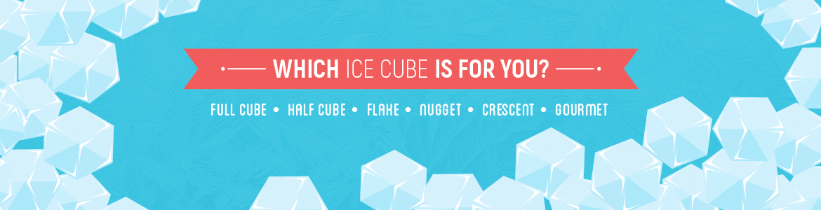 Which Ice Cube is for You?