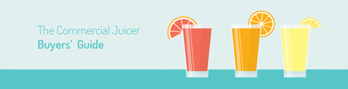 The Commercial Juicer Buyers' Guide