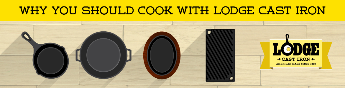 Why You Should Cook with Lodge Cast Iron