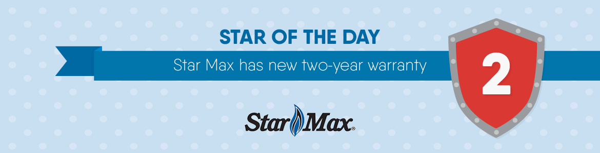 Star of the day: Star Max has new two-year warranty