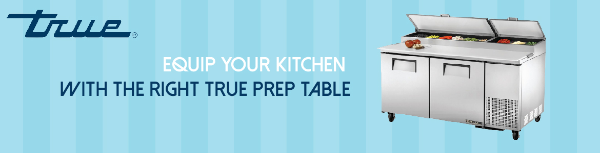 True Food Prep Tables Combine Work Space and Commercial Refrigeration