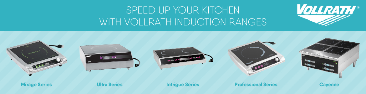Speed Up Your Kitchen with Vollrath Induction Ranges