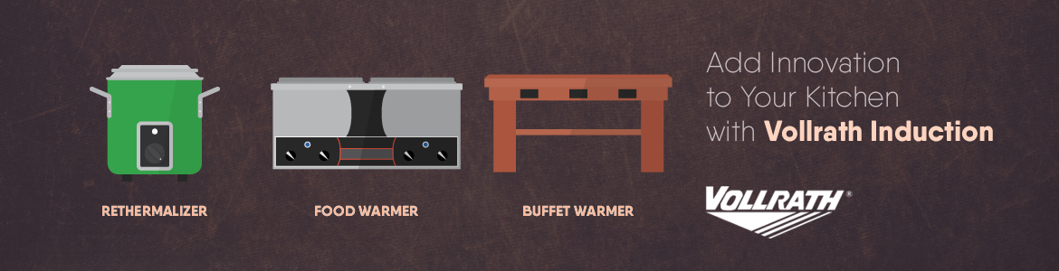 Add Innovation to Your Kitchen with Vollrath Induction Warmers