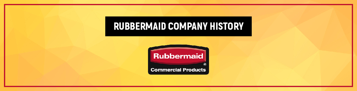 Rubbermaid Company History