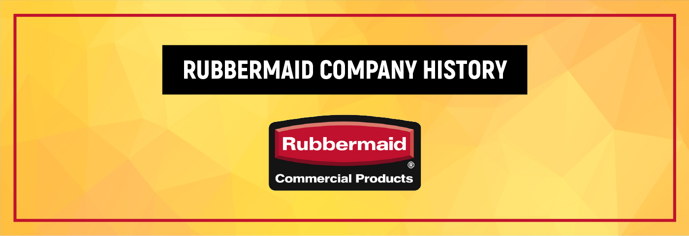 Rubbermaid Company History