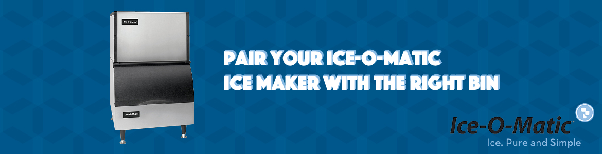 Pair your Ice-O-Matic Ice Maker with the Right Bin