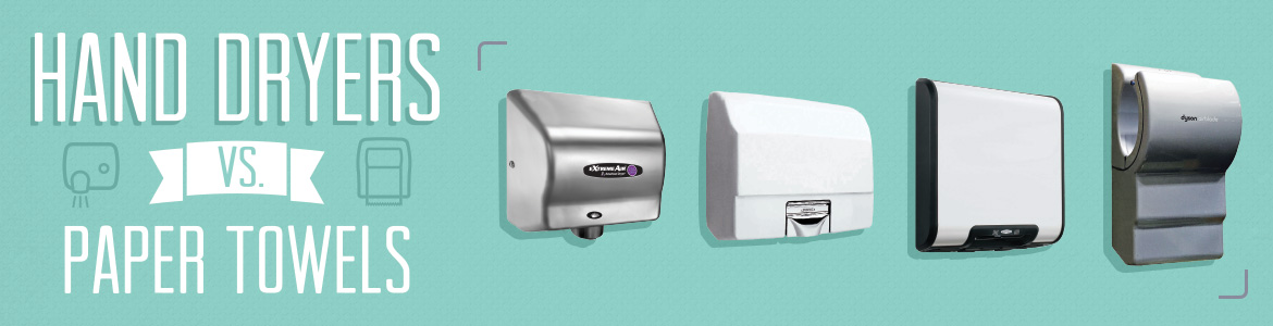 Hand Dryers vs. Paper Towels