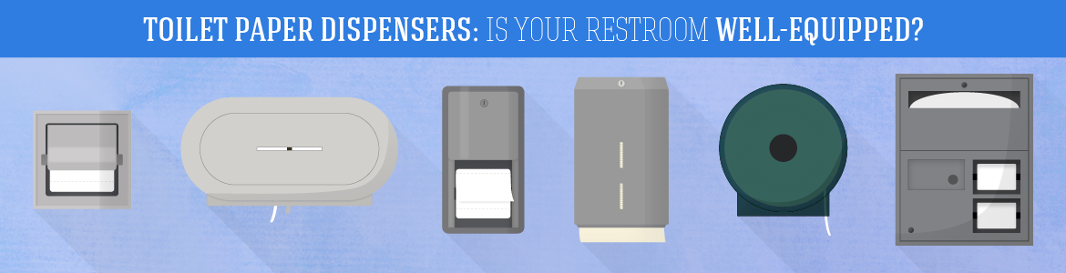 Toilet Paper Dispensers: Is Your Restroom Well-Equipped?