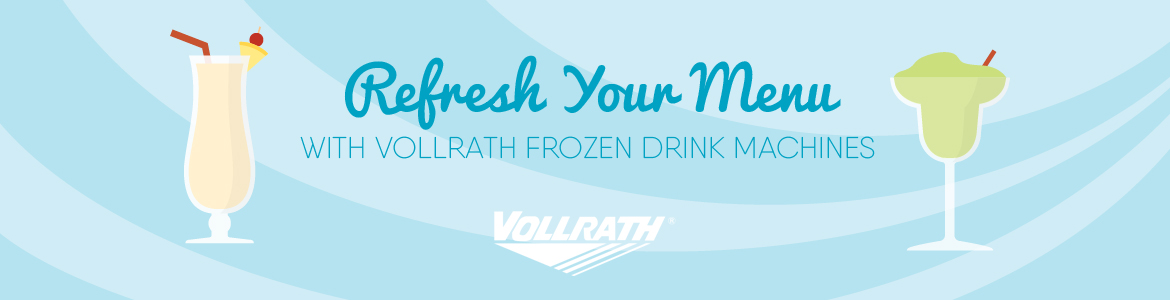 Refresh Your Menu with Vollrath Frozen Drink Machines