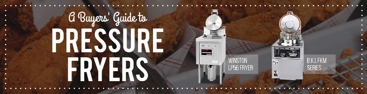Pressure Fryers Buyers' Guide