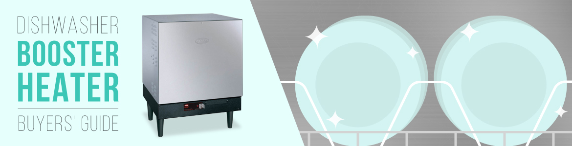 Dishwasher Booster Heater Buyers' Guide