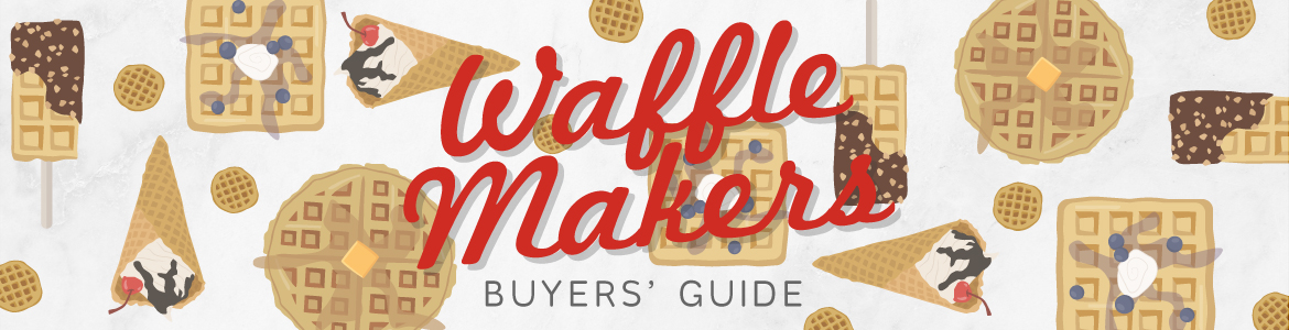 Waffle Maker Buyers Guide