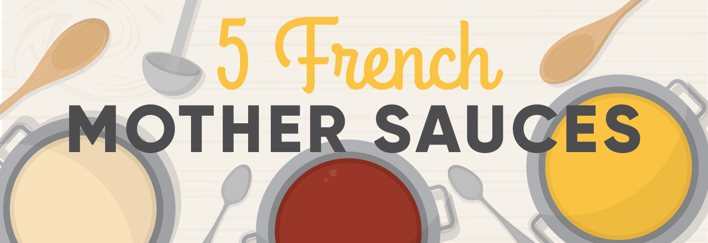 5 Mother Sauces From French Cuisine